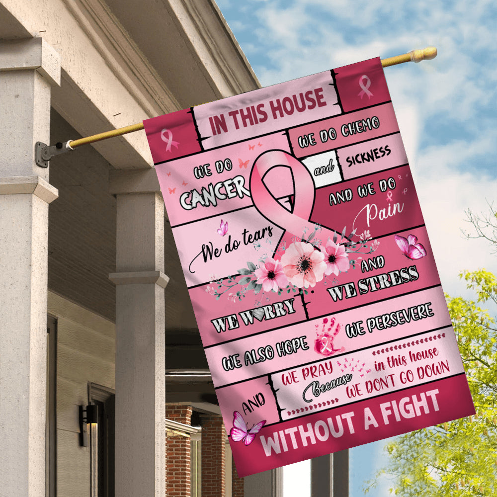 Breast Cancer Awareness Flag in This House We Do Cancer | siriusteestore