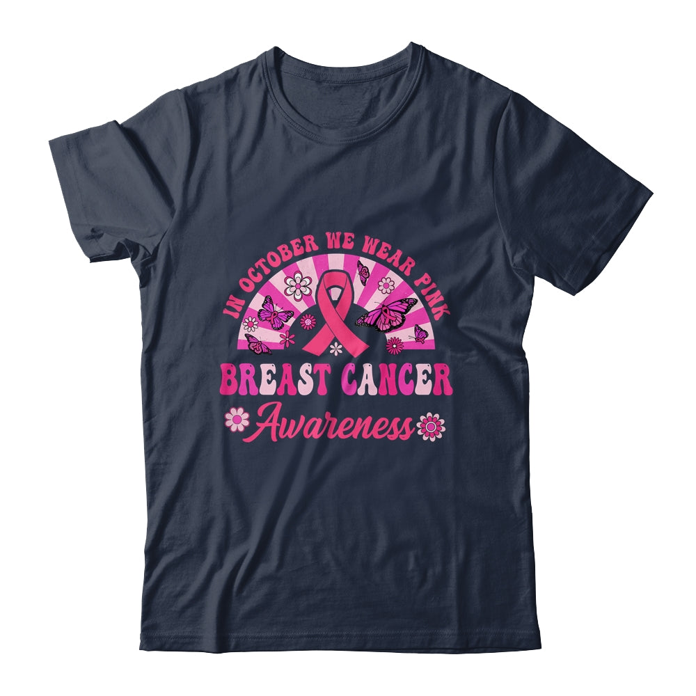 Breast Cancer Awareness In October We Wear Pink Groovy Shirt & Hoodie | siriusteestore