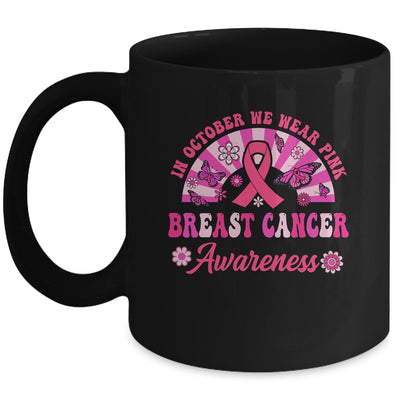 Breast Cancer Awareness In October We Wear Pink Groovy Mug | siriusteestore