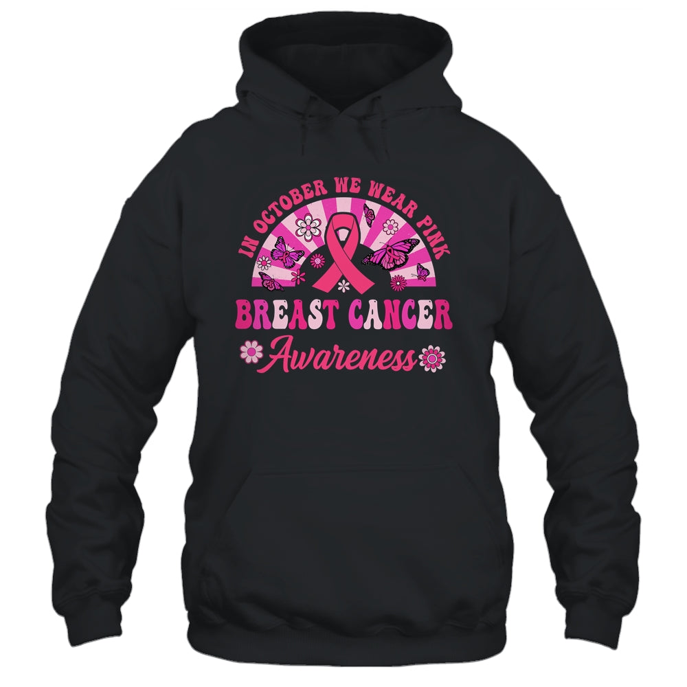 Breast Cancer Awareness In October We Wear Pink Groovy Shirt & Hoodie | siriusteestore