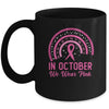 Breast Cancer Awareness In October We Wear Pink Rainbow Mug | siriusteestore