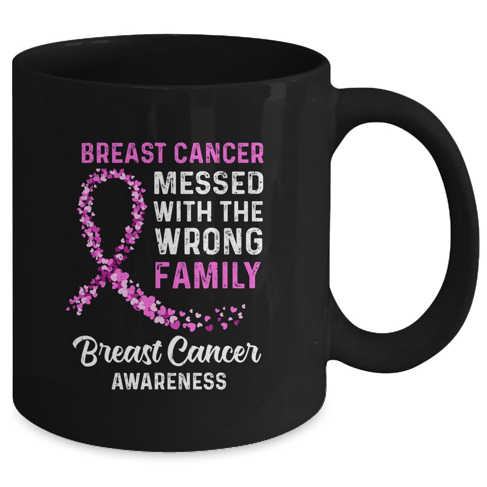 Breast Cancer Awareness Messed With The Wrong Family Support Mug | siriusteestore
