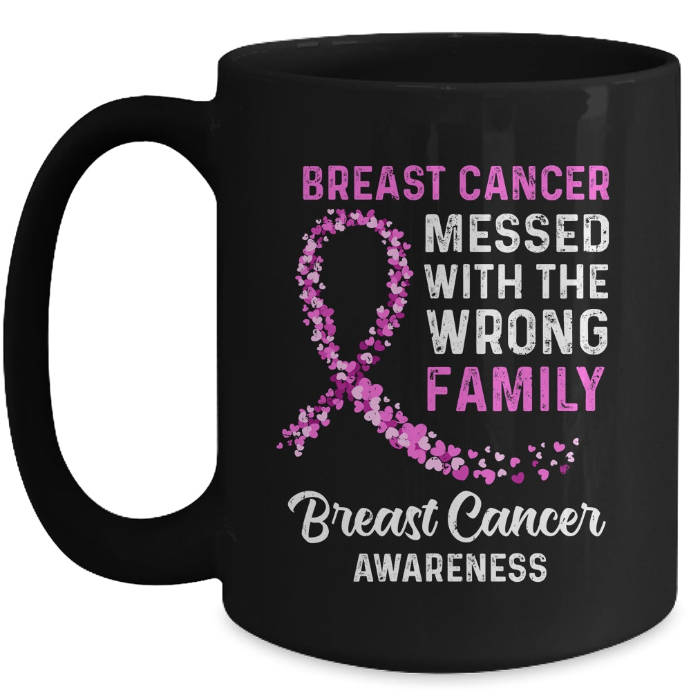 Breast Cancer Awareness Messed With The Wrong Family Support Mug | siriusteestore