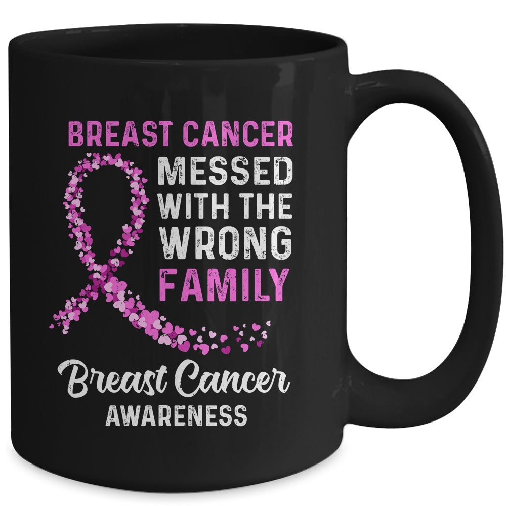 Breast Cancer Awareness Messed With The Wrong Family Support Mug | siriusteestore