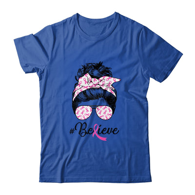 Breast Cancer Awareness Messy Bun Warrior Believe Pink Shirt & Tank Top | siriusteestore