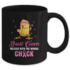 Breast Cancer Messed With The Wrongs Chick Funny Mug | siriusteestore