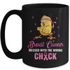 Breast Cancer Messed With The Wrongs Chick Funny Mug | siriusteestore