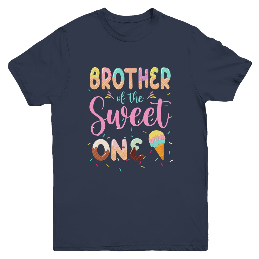 Brother Of The Sweet One Ice Cream 1st First Birthday Family Youth Shirt Shirt & Hoodie | siriusteestore