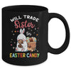 Bunny Eat Chocolate Eggs Will Trade Sister For Easter Candy Mug | siriusteestore