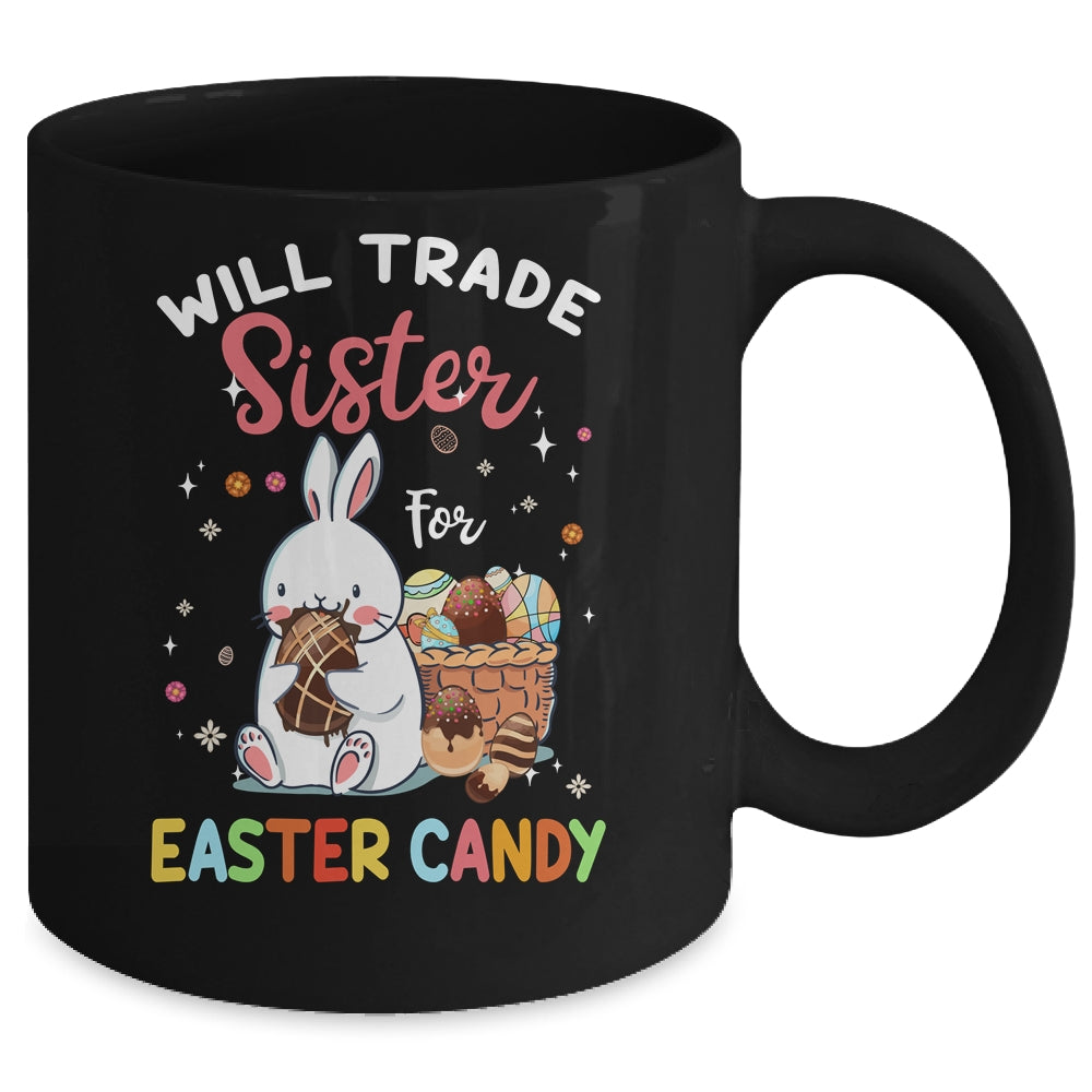 Bunny Eat Chocolate Eggs Will Trade Sister For Easter Candy Mug | siriusteestore