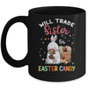 Bunny Eat Chocolate Eggs Will Trade Sister For Easter Candy Mug | siriusteestore