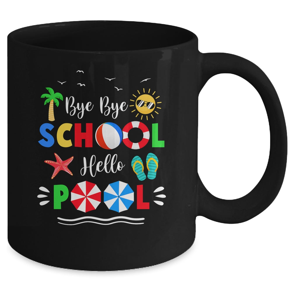 Bye Bye School Hello Pool Summer Funny Student Mug | siriusteestore