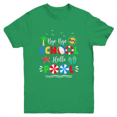 Bye Bye School Hello Pool Summer Funny Student Youth Shirt | siriusteestore