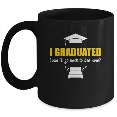 Can I Go Back To Bed Funny Graduation For Him Her Mug | siriusteestore
