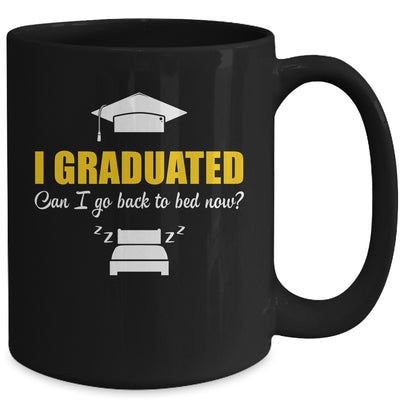 Can I Go Back To Bed Funny Graduation For Him Her Mug | siriusteestore