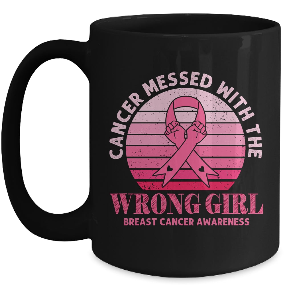Cancer Messed With The Wrong Girl Breast Cancer Awareness Mug | siriusteestore