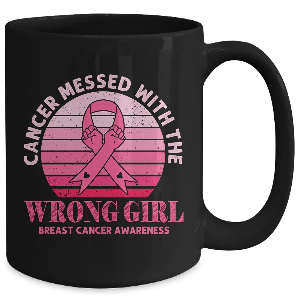 Cancer Messed With The Wrong Girl Breast Cancer Awareness Mug | siriusteestore