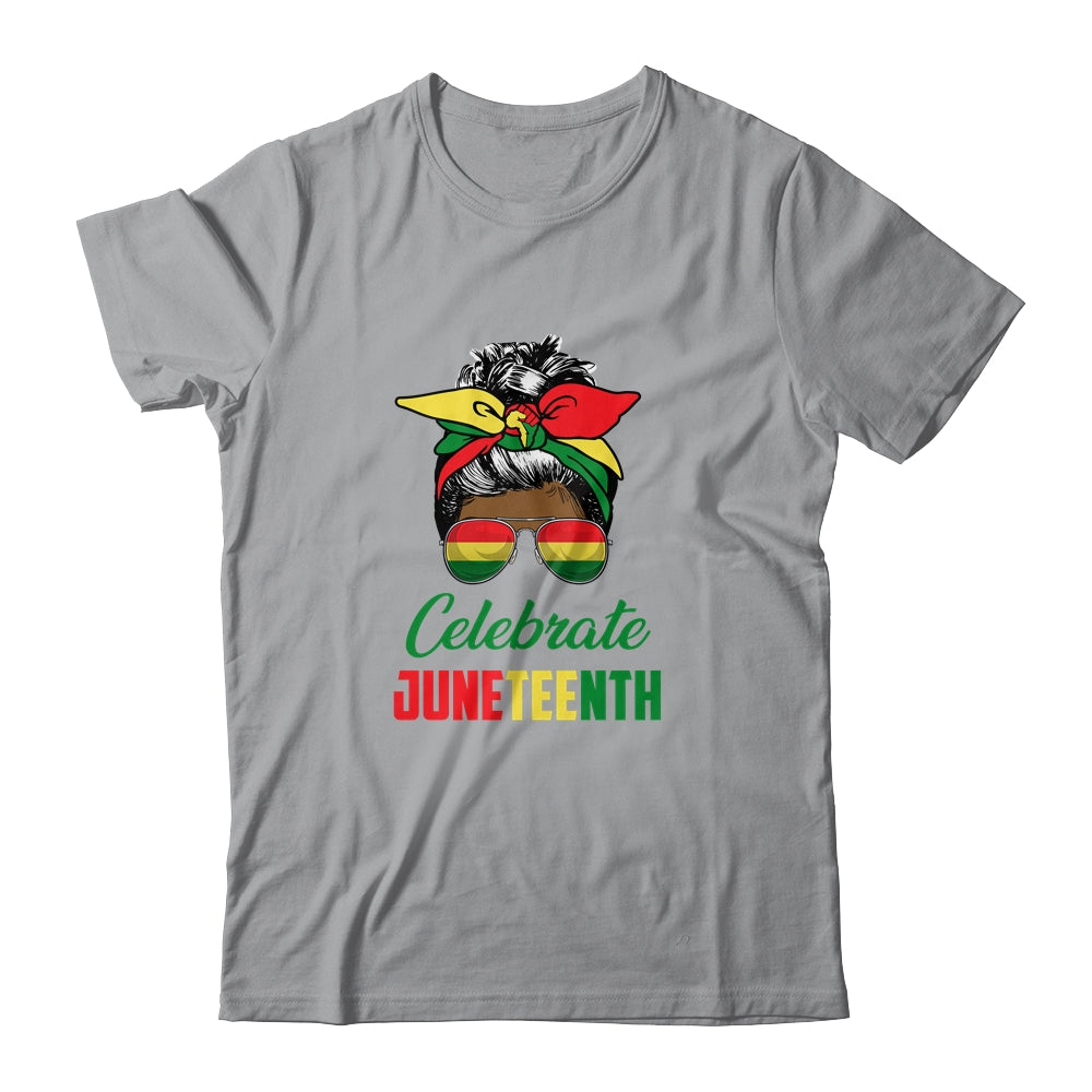 Celebrate Juneteenth Messy Bun Black Women Melanin Pride Shirt & Tank Top | siriusteestore