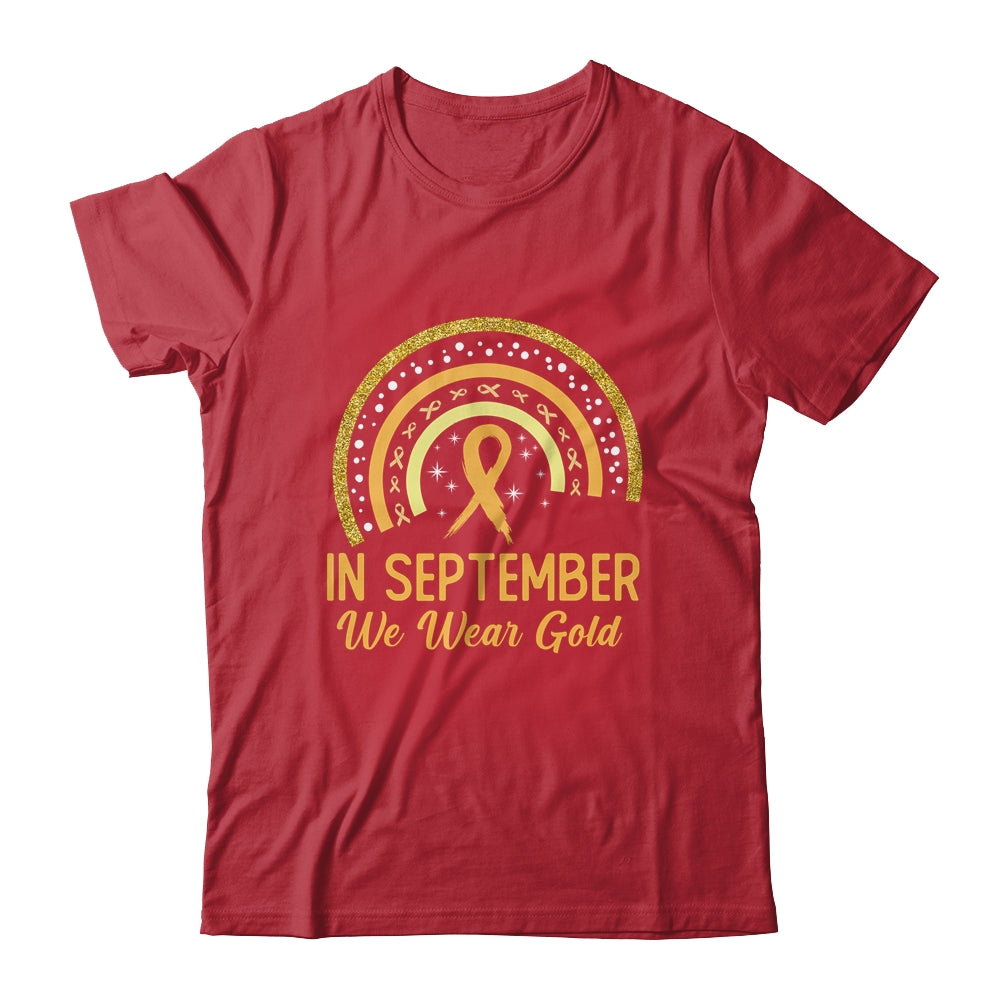 Childhood Cancer Awareness In September We Wear Gold Rainbow Shirt & Hoodie | siriusteestore