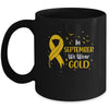 Childhood Cancer Awareness In September We Wear Gold Ribbon Mug | siriusteestore