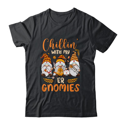 Chillin With My ER Gnomies Nurse Gnome Funny Thanksgiving Shirt & Hoodie | siriusteestore