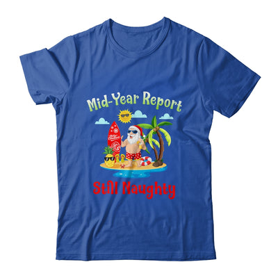 Christmas In July Mid Year Report Still Naughty Santa Summer Shirt & Tank Top | siriusteestore