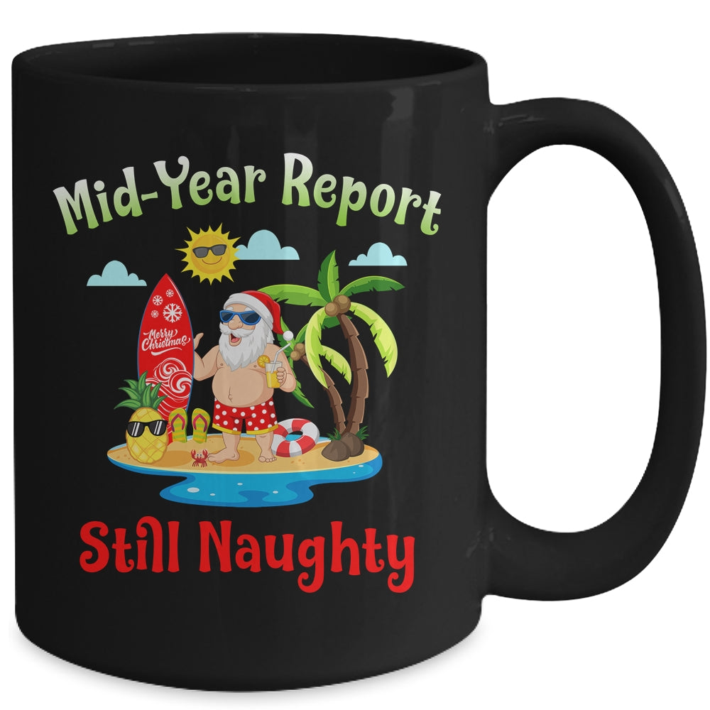 Christmas In July Mid Year Report Still Naughty Santa Summer Mug | siriusteestore