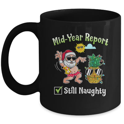 Christmas In July Mid Year Report Still Naughty pineapple Mug | siriusteestore