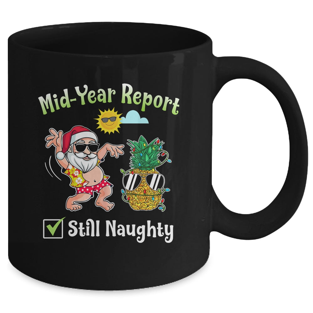 Christmas In July Mid Year Report Still Naughty pineapple Mug | siriusteestore