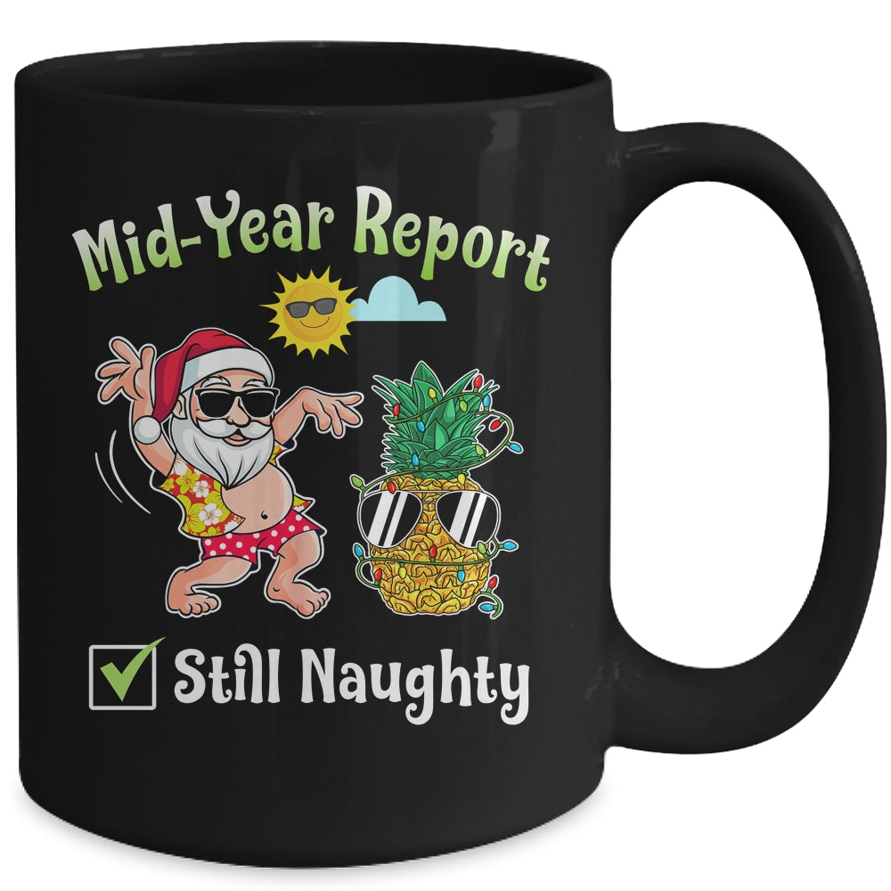 Christmas In July Mid Year Report Still Naughty pineapple Mug | siriusteestore
