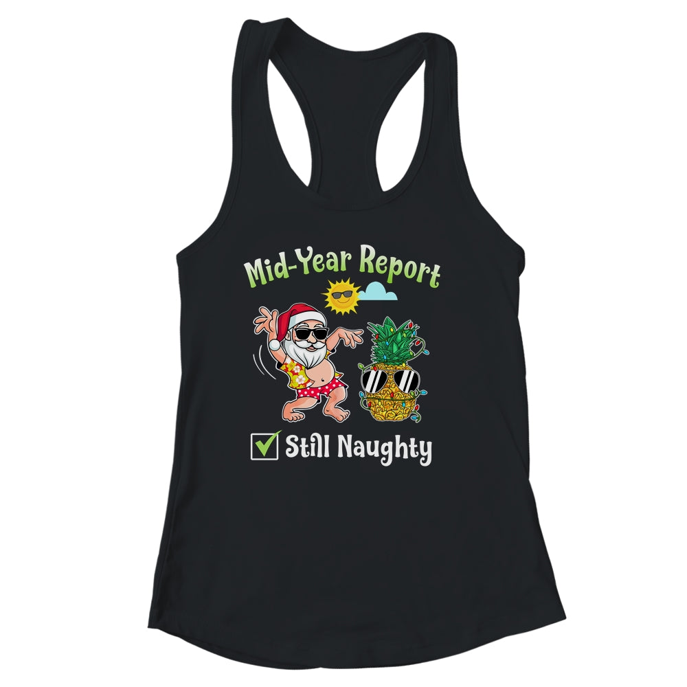 Christmas In July Mid Year Report Still Naughty pineapple Shirt & Tank Top | siriusteestore
