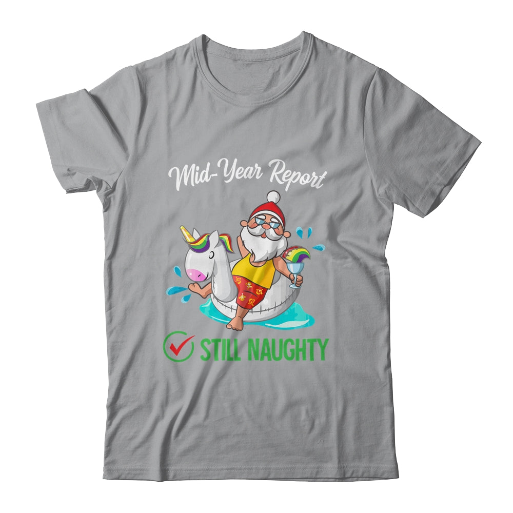 Christmas In July Santa Mid Year Report Still Naughty Shirt & Tank Top | siriusteestore