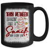 Christmas Torn Between Looking Like A Snack And Eating One Mug | siriusteestore