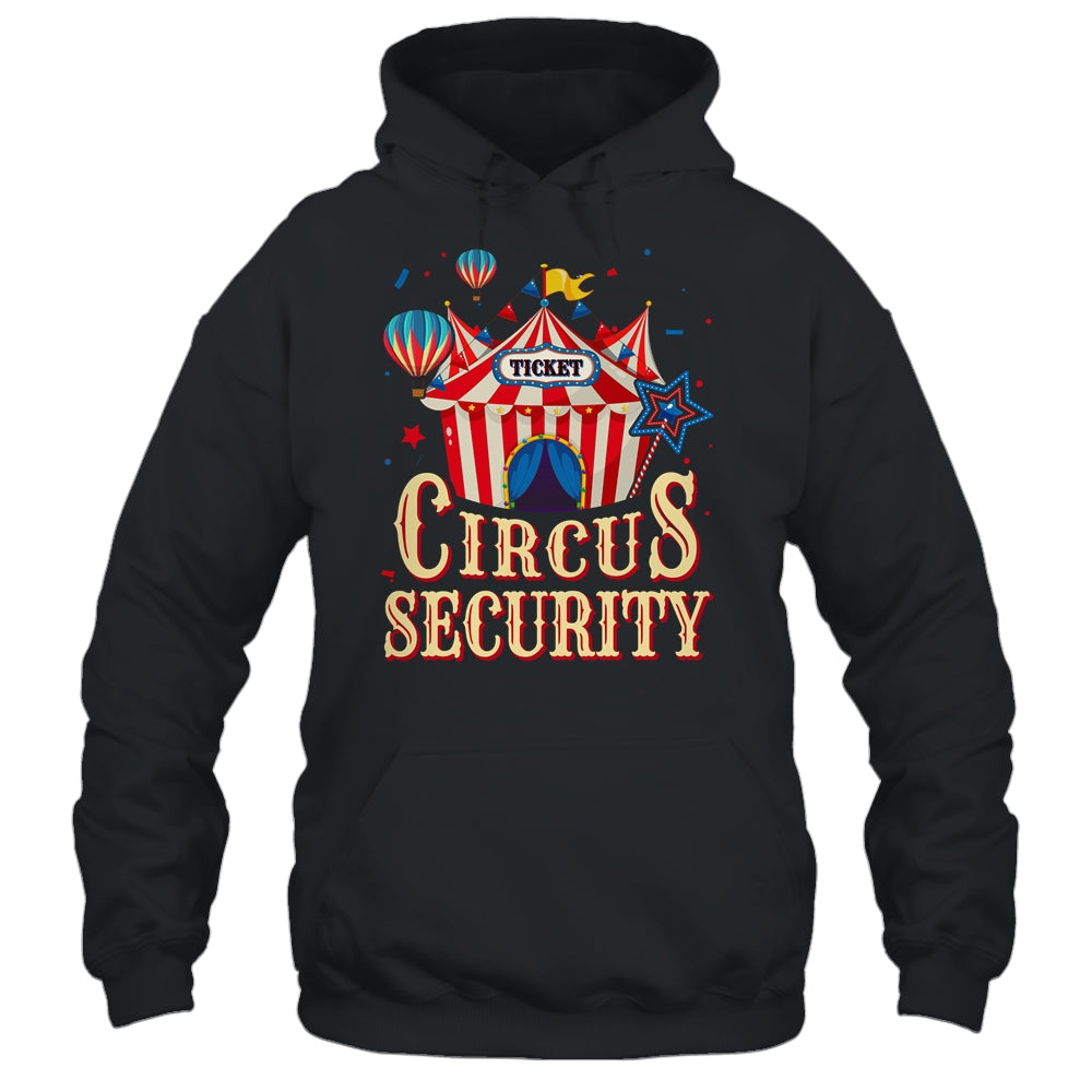 Circus Security Carnival Vintage Themed Party Event Circus Shirt & Hoodie | siriusteestore