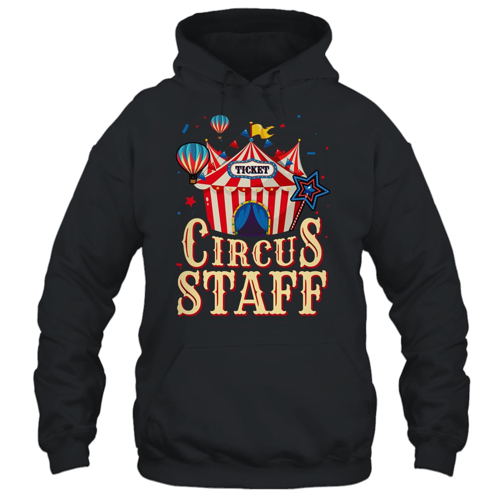 Circus Staff Carnival Vintage Themed Party Event Circus Shirt & Hoodie | siriusteestore