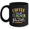 Coffee Gives Me Teacher Powers Back To School Mug | siriusteestore