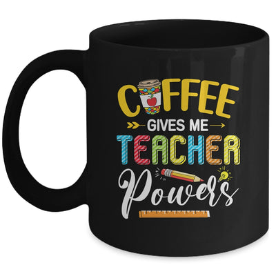 Coffee Gives Me Teacher Powers Back To School Mug | siriusteestore