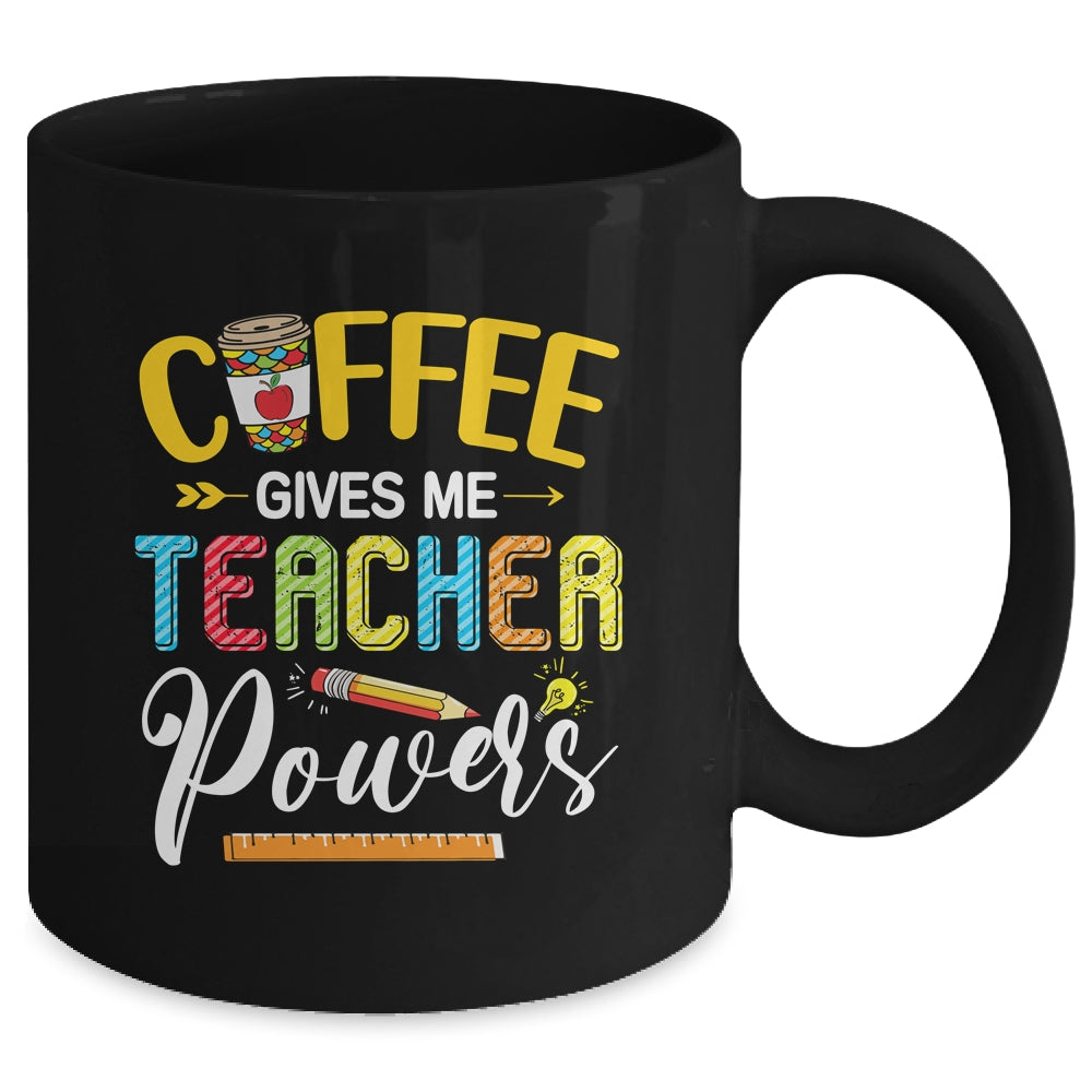 Coffee Gives Me Teacher Powers Back To School Mug | siriusteestore