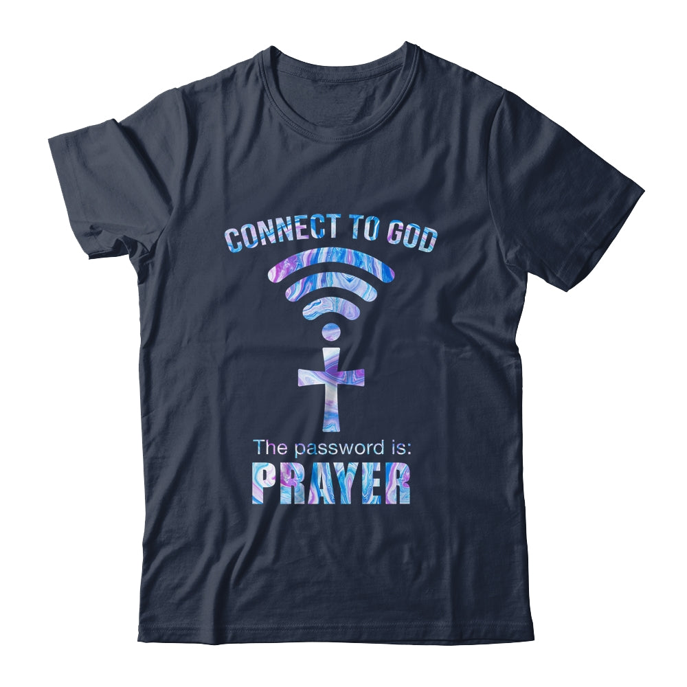 Connect To God The Password Is Prayer Shirt & Hoodie | siriusteestore