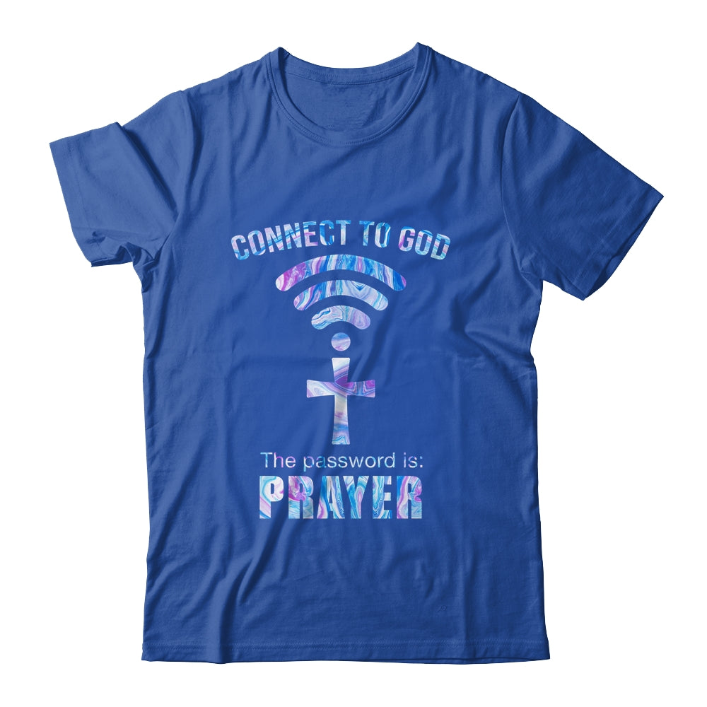 Connect To God The Password Is Prayer Shirt & Hoodie | siriusteestore
