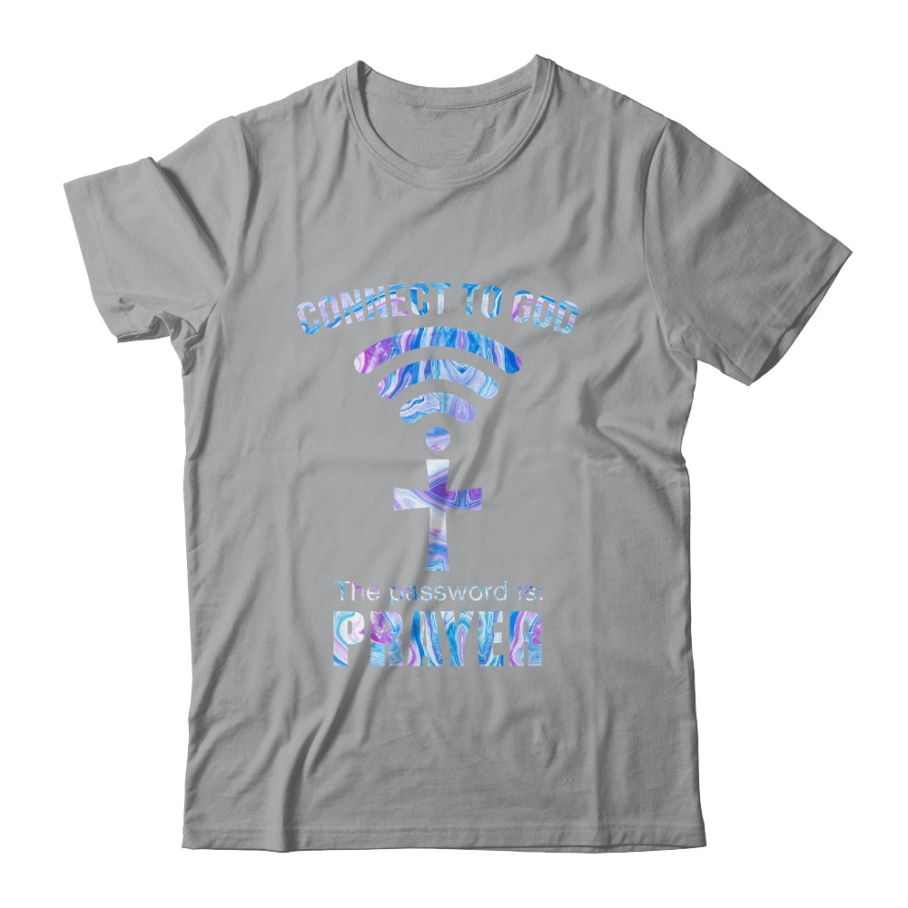 Connect To God The Password Is Prayer Shirt & Hoodie | siriusteestore