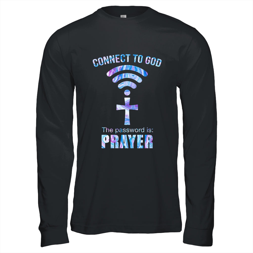 Connect To God The Password Is Prayer Shirt & Hoodie | siriusteestore