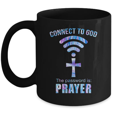 Connect To God The Password Is Prayer Mug | siriusteestore