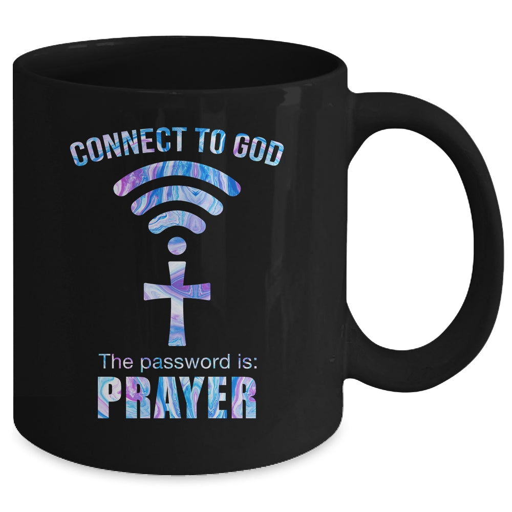 Connect To God The Password Is Prayer Mug | siriusteestore