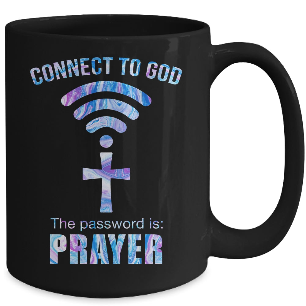 Connect To God The Password Is Prayer Mug | siriusteestore