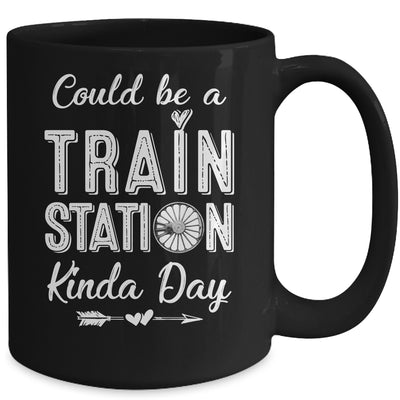 Could Be A Train Station Kinda Day Mug | siriusteestore