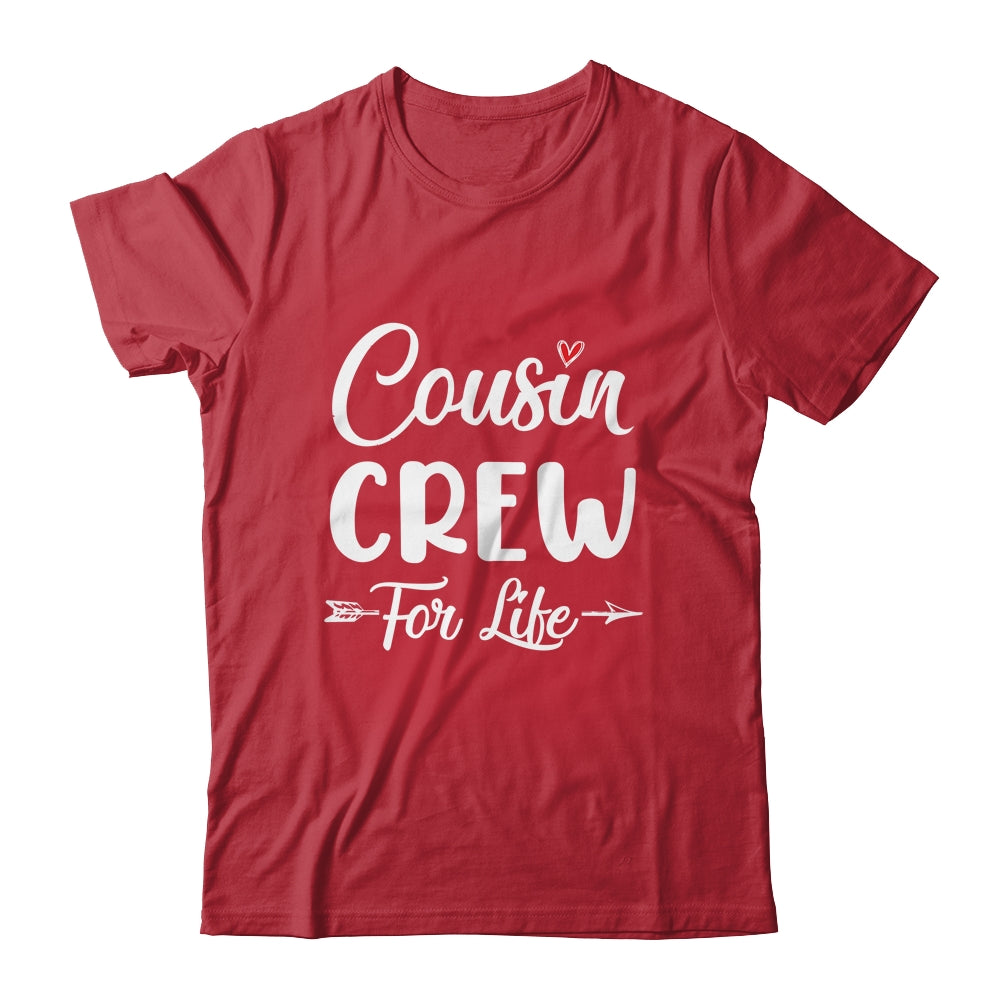 Cousin Crew For Life Shirt & Tank Top | siriusteestore