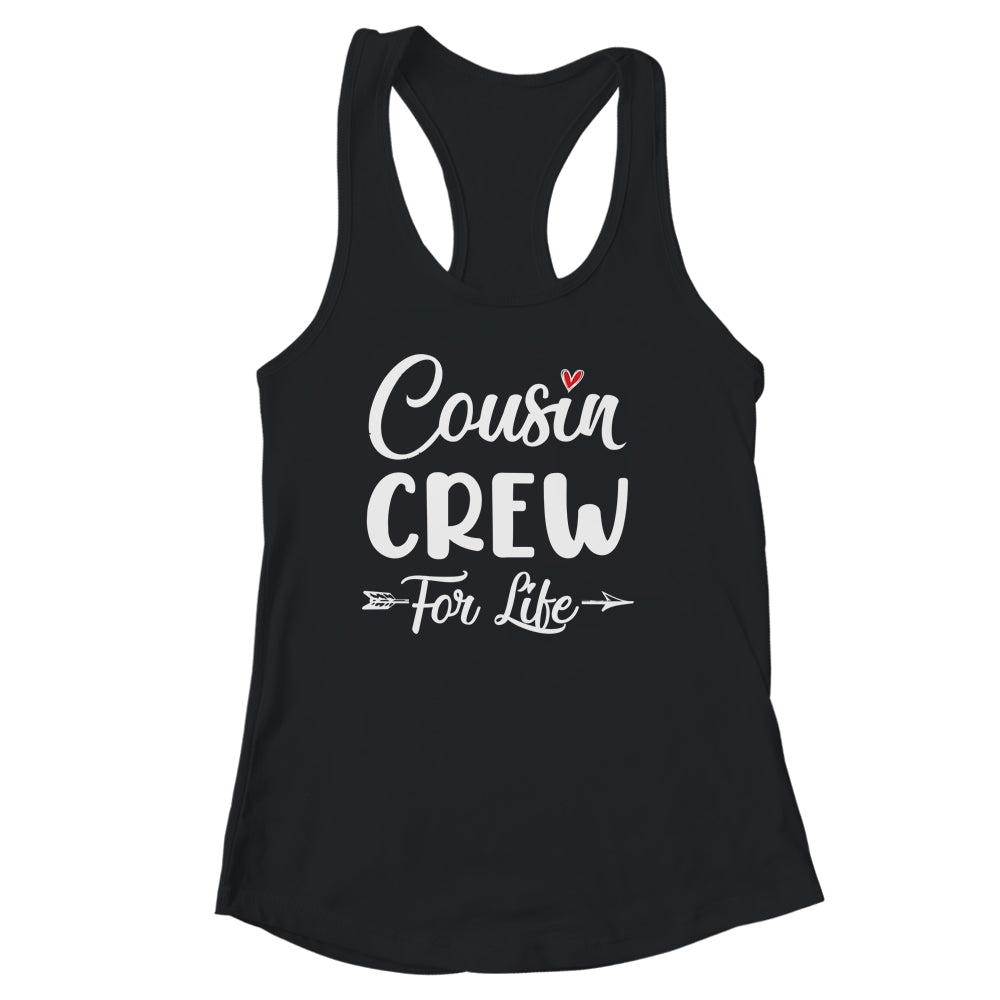Cousin Crew For Life Shirt & Tank Top | siriusteestore