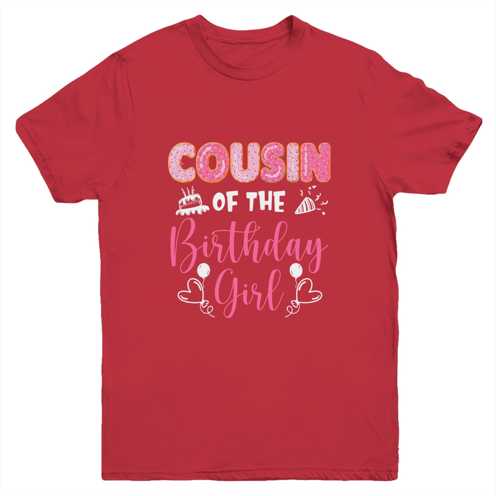 Cousin Of The Birthday Girl Family Donut Birthday Youth Shirt | siriusteestore