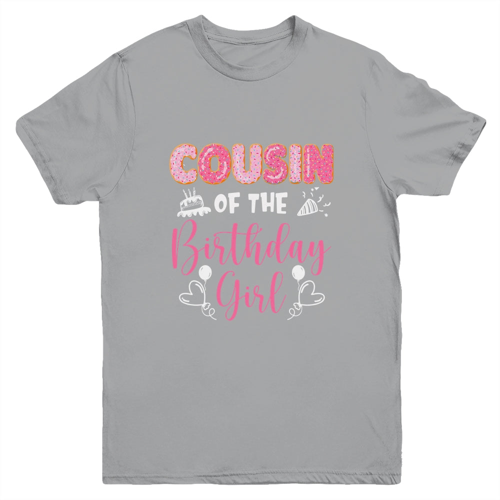 Cousin Of The Birthday Girl Family Donut Birthday Youth Shirt | siriusteestore